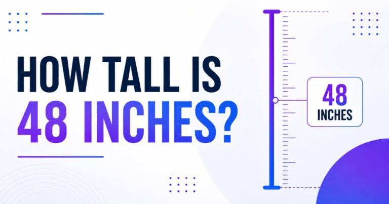 48 Inches