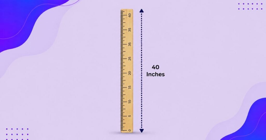 How Tall Is 40 Inches